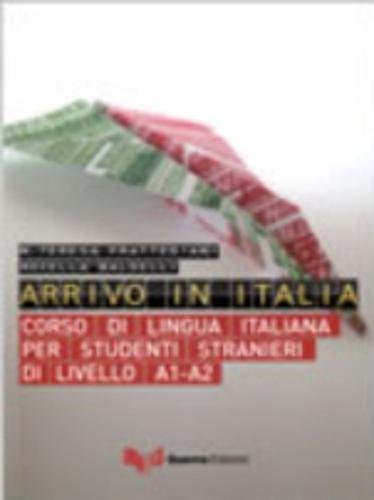 Arrivo in Italia: Corso di lingua italiana per studenti stranieri di livello A1-A2 Foreign Languages ​​& Dictionaries