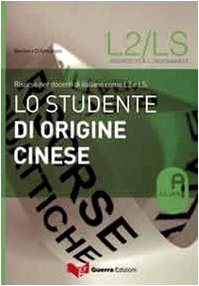 Lo studente di origine cinese. Risorse per docenti di italiano come L2 e LS book
