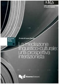 La mediazione linguistico-culturale. Una prospettiva interazionista (Aitla - Strumenti per la ricerca) Books