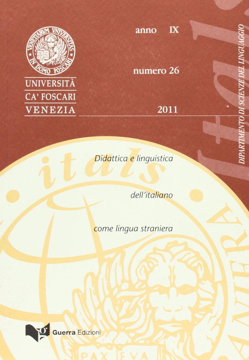 Itals. Didattica e linguistica dell'italiano come lingua straniera (2011) (Vol. 26) Foreign Languages ​​& Dictionaries