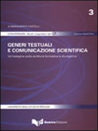 Generi Testuali E Comunicazione Scientifica. Un'indagine Sulla Scrittura Formativa E Divulgativa Social Sciences