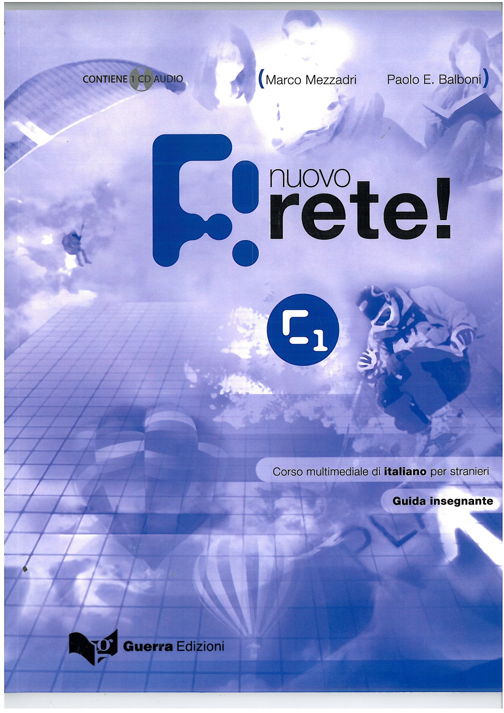 Nuovo Rete!: Guida + CD(1) Level C1 Foreign Languages ​​& Dictionaries