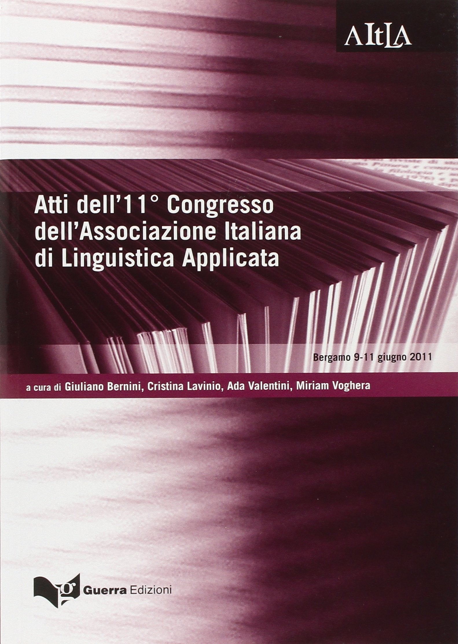 Atti del 11° Congresso dell'associazione italiana di linguistica applicata... (Bergamo 9-11 giugno 2011) Social Sciences