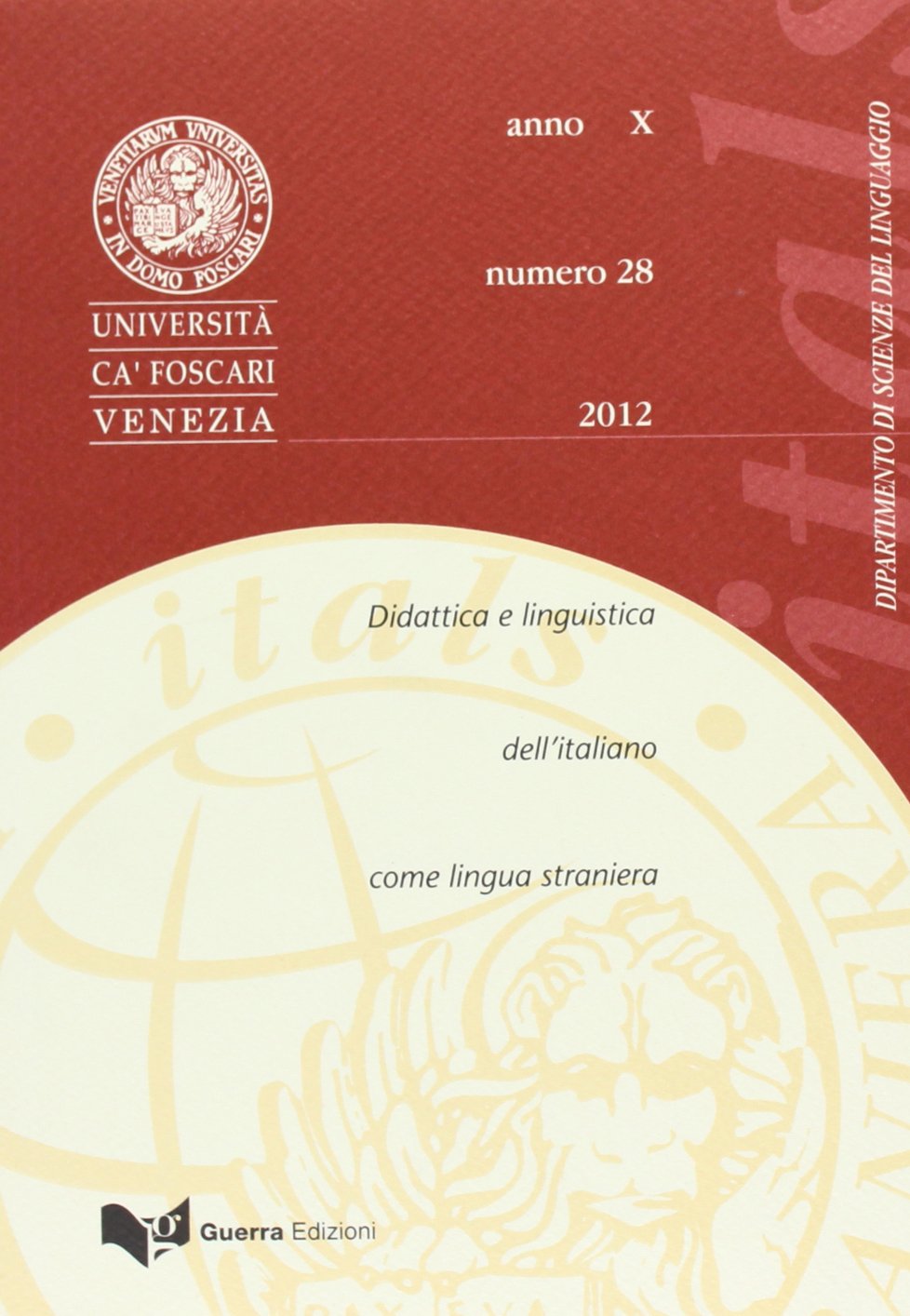 Itals. Didattica e linguistica dell'italiano come lingua straniera (2012) (Vol. 28) Foreign Languages ​​& Dictionaries