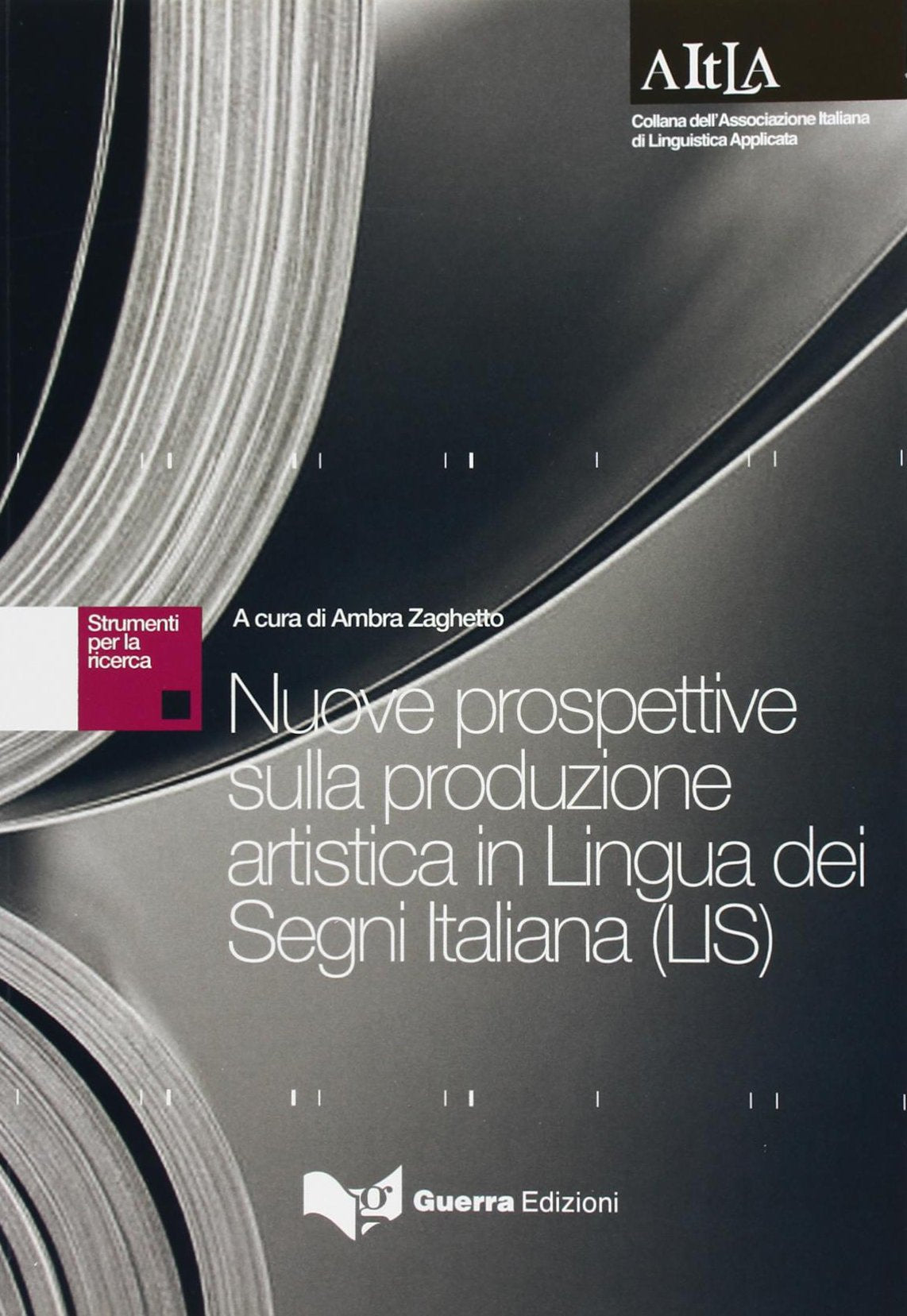 Nuove prospettive sulla produzione artistica in lingua dei segni italiana (LIS) book