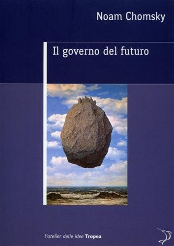 Il governo del futuro (L' Atelier delle idee) Social Sciences