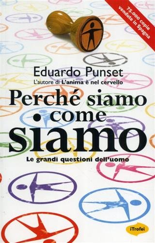 Perché siamo come siamo. Le grandi questioni dell'uomo book