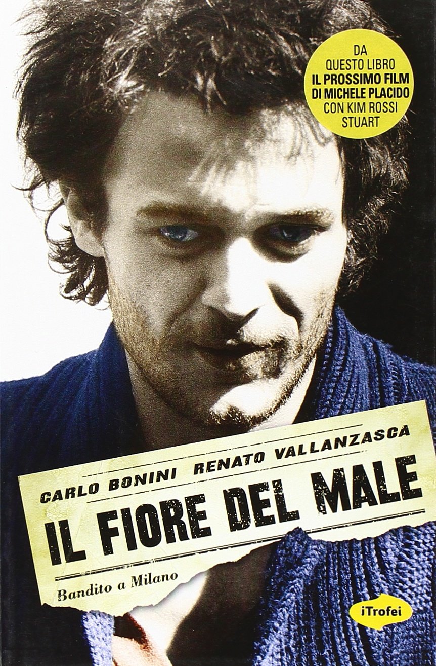 Il fiore del male. Bandito a Milano Crime & Thrillers