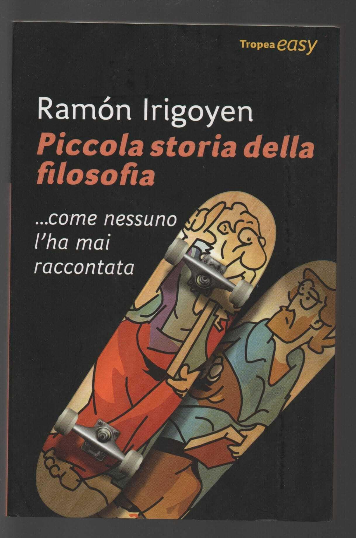Piccola storia della filosofia... come nessuno l'ha mai raccontata book