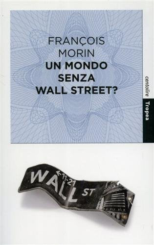 Un mondo senza Wall Street? (Centolire) Business, Finance & Career