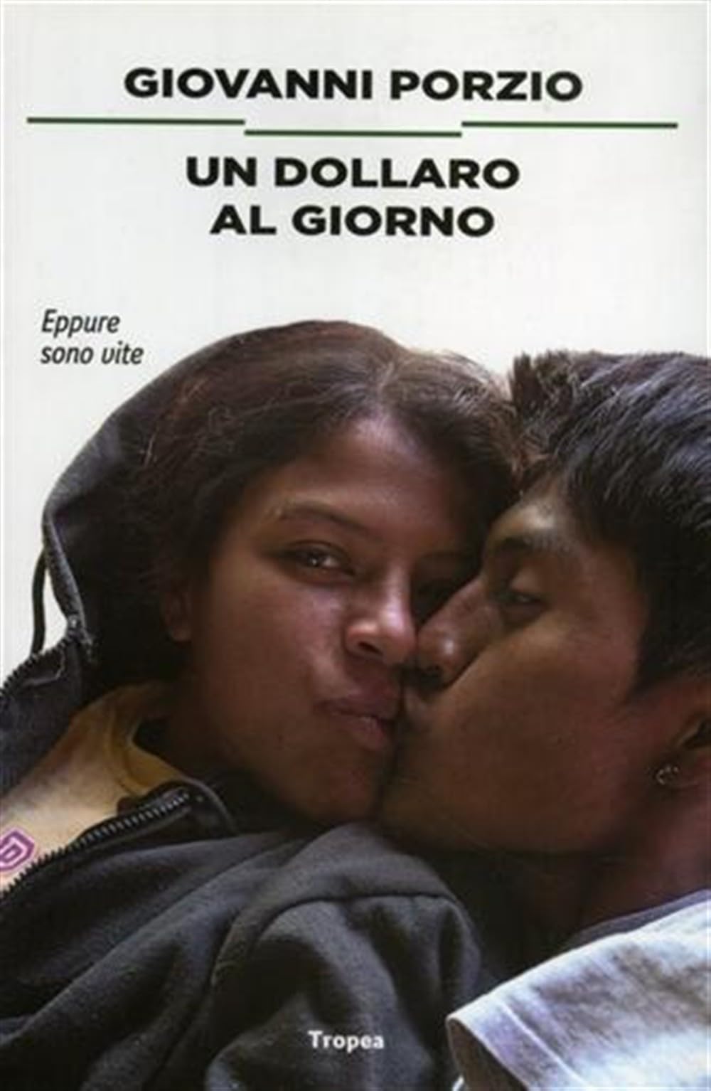 Un dollaro al giorno. Eppure sono vite book