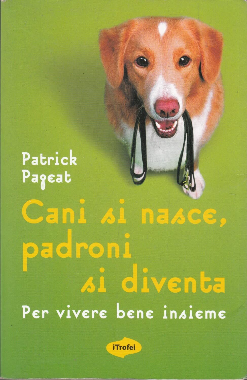 Cani si nasce, padroni si diventa. Per vivere bene insieme book