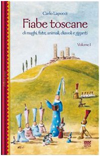 Fiabe Toscane: Di Maghi, Fate, Animali, Diavoli E Giganti book
