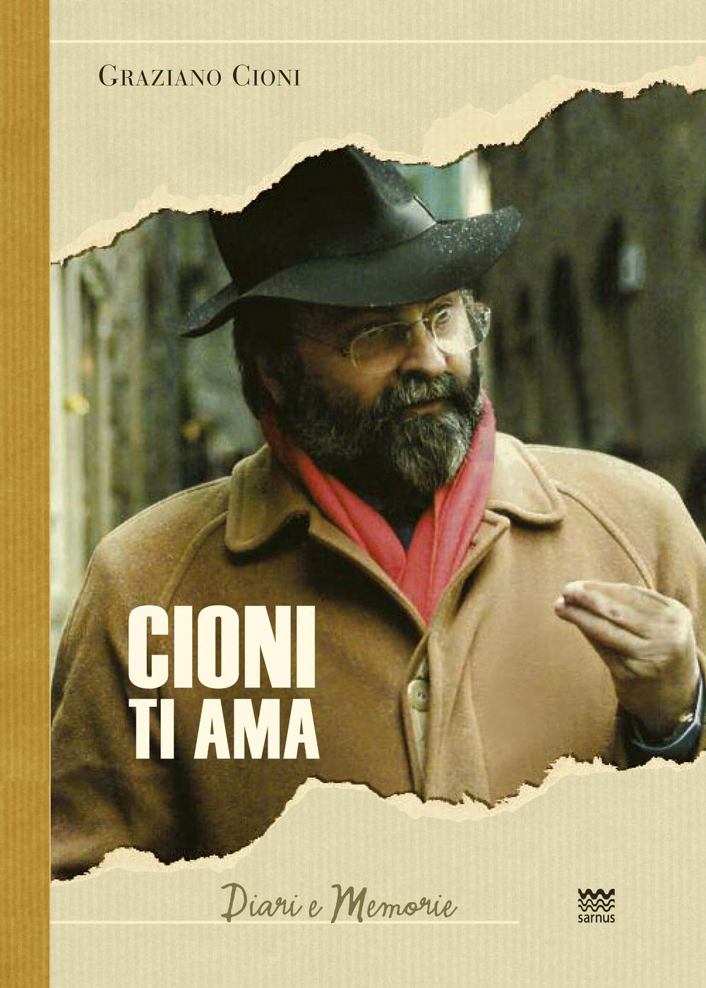 Cioni ti ama. Persona informata sui fatti (Diari e memorie) Books