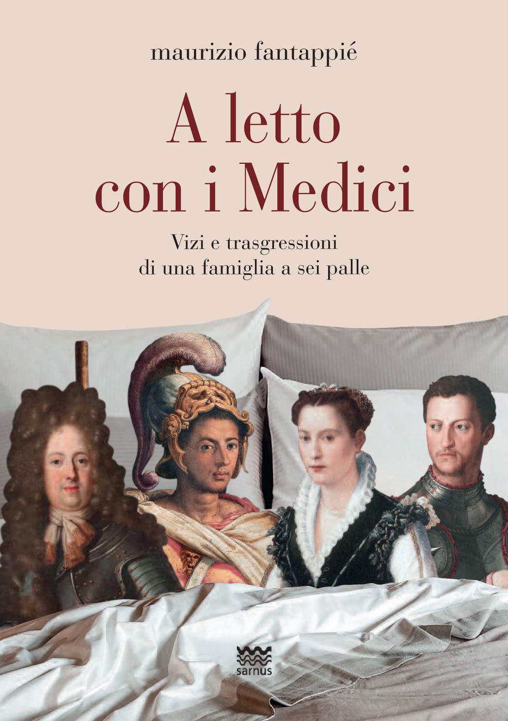 A Letto Con I Medici: Vizi E Trasgressioni Di Una Famiglia a Sei Palle (Toscanelli) Politics & Society