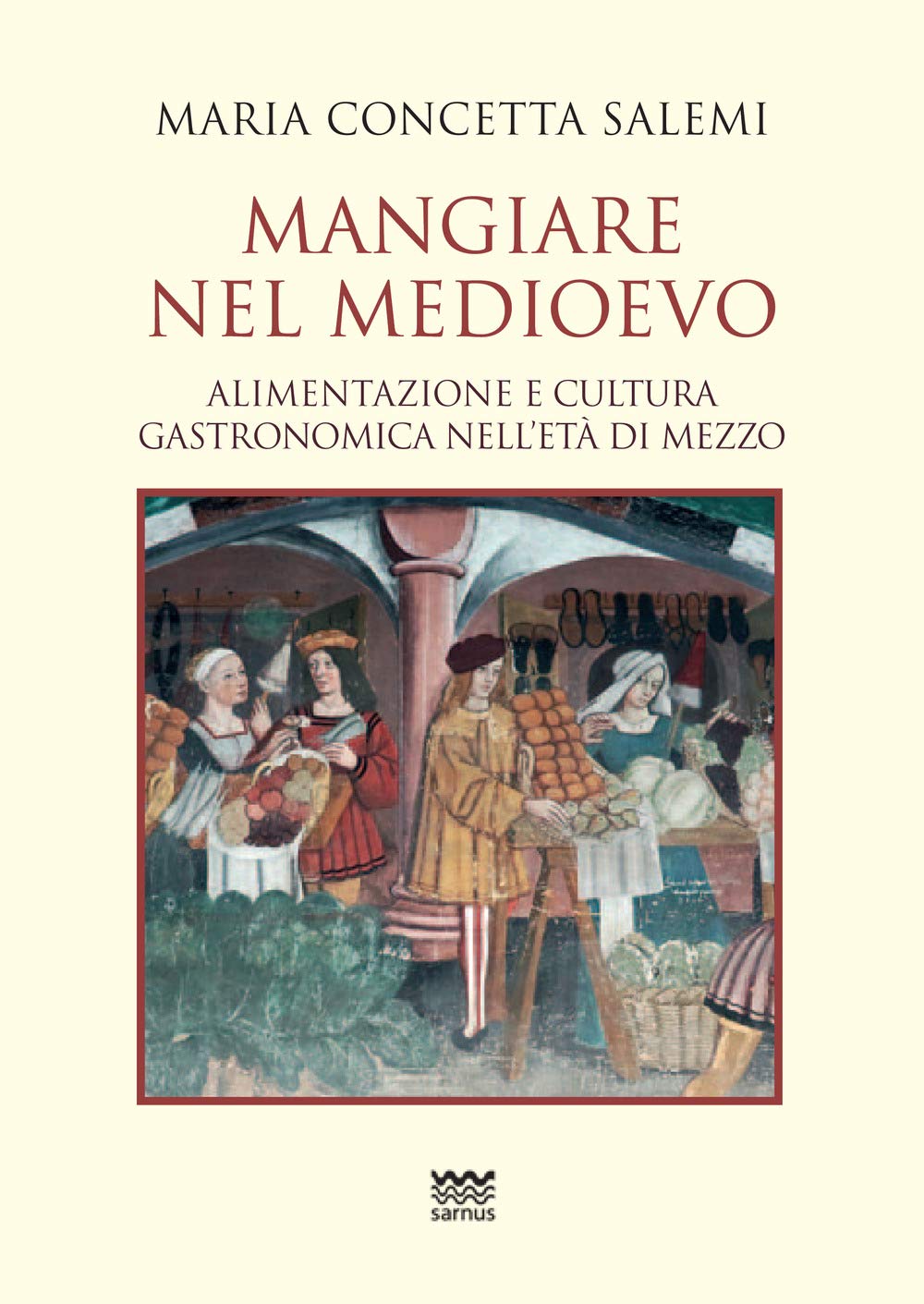 Mangiare Nel Medioevo: Alimentazione E Cultura Gastronomica Nell età Di Mezzo (La Cuccagna, Band 5) Books