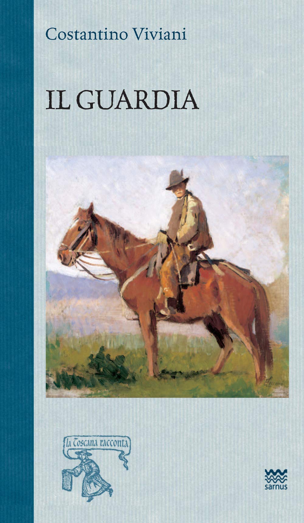 Il guardia (La Toscana racconta) Essays & Short Stories