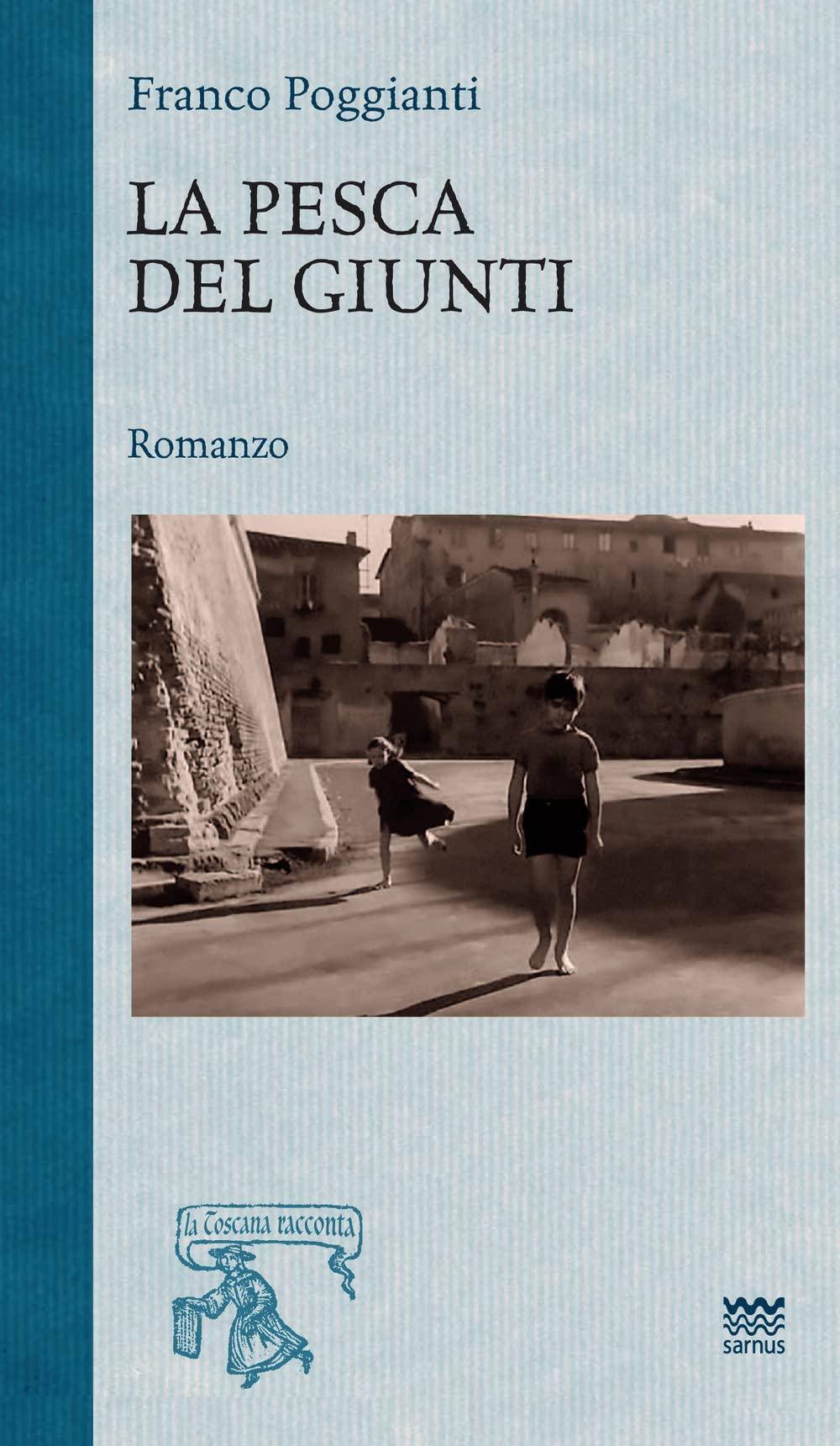 La pesca del giunti (La Toscana racconta) Contemporary literature