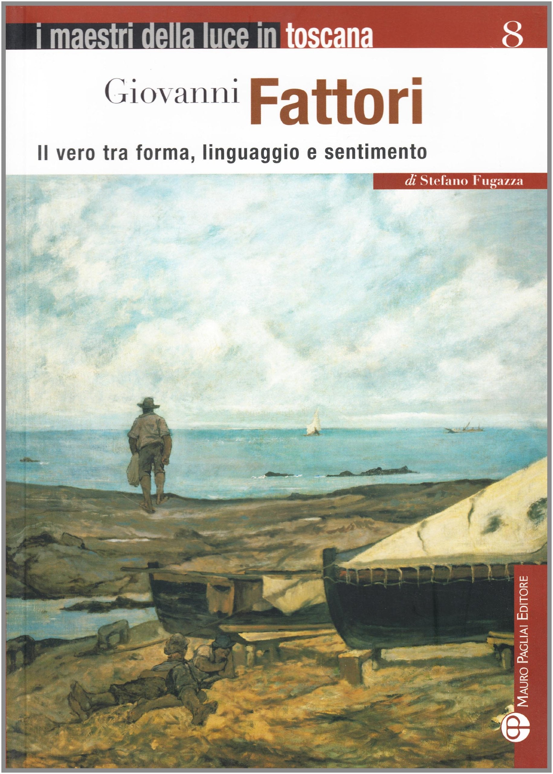 Giovanni Fattori. Il vero tra forma, linguaggio e sentimento book