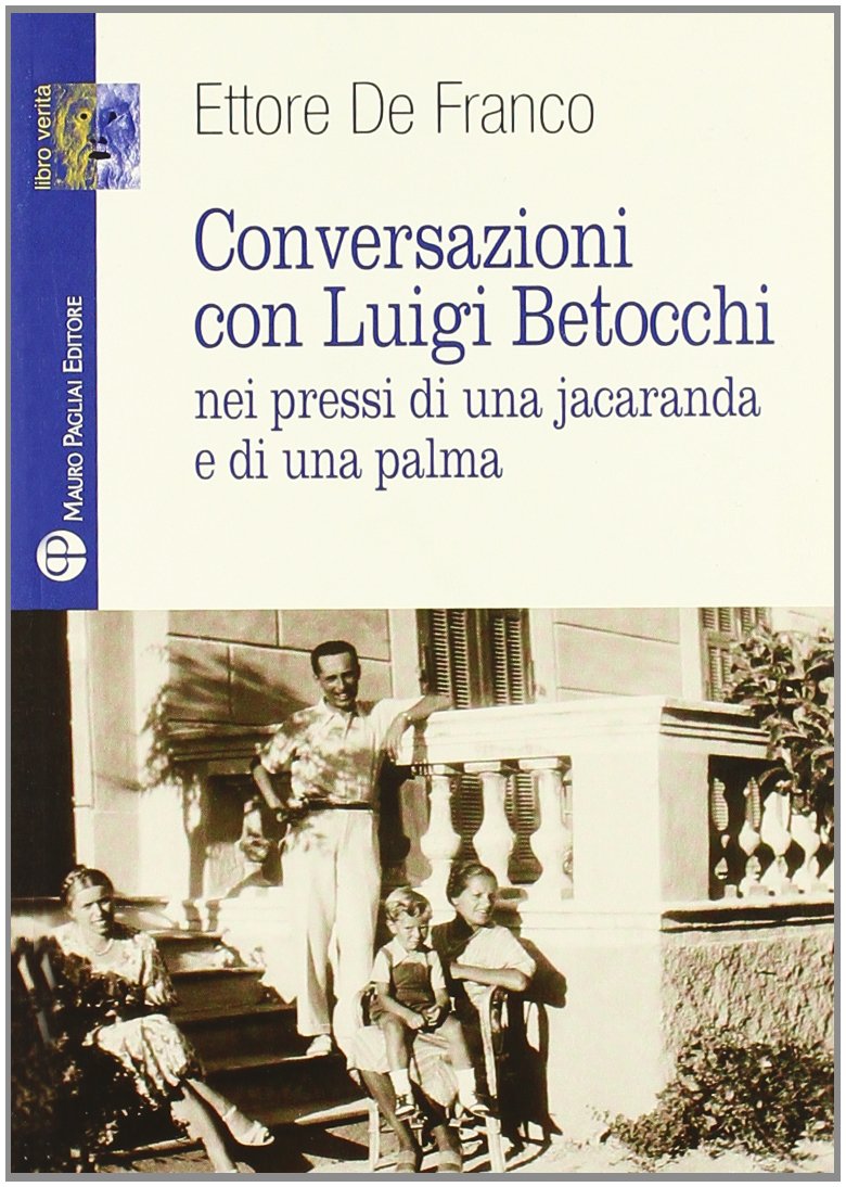 Conversazioni con Luigi Betocchi. Nei pressi di una jacaranda e di una palma book