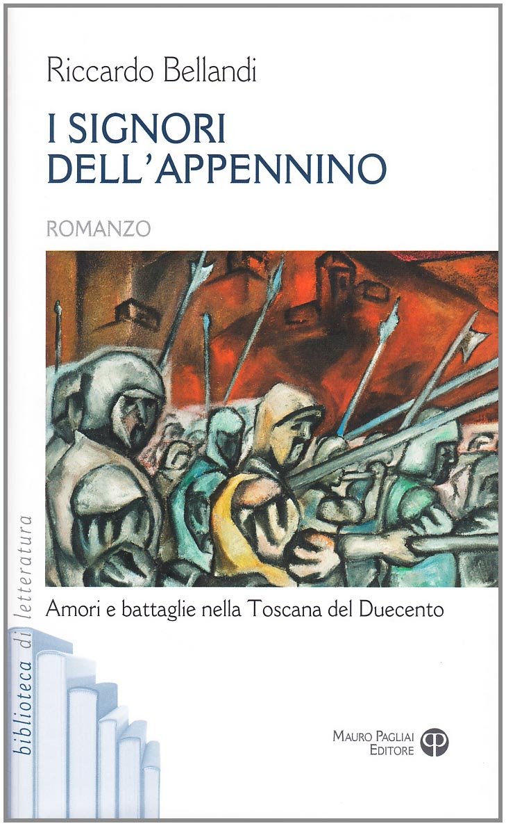 I Signori Dell'appennino: Amori e battaglie nella Toscana del Duecento book