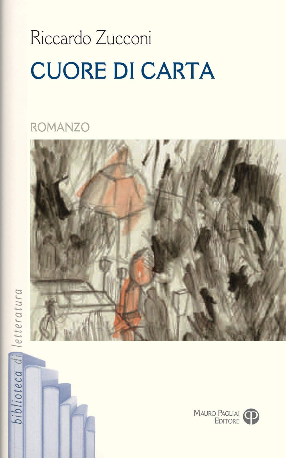 Cuore Di Carta (Biblioteca di letteratura) Social Sciences