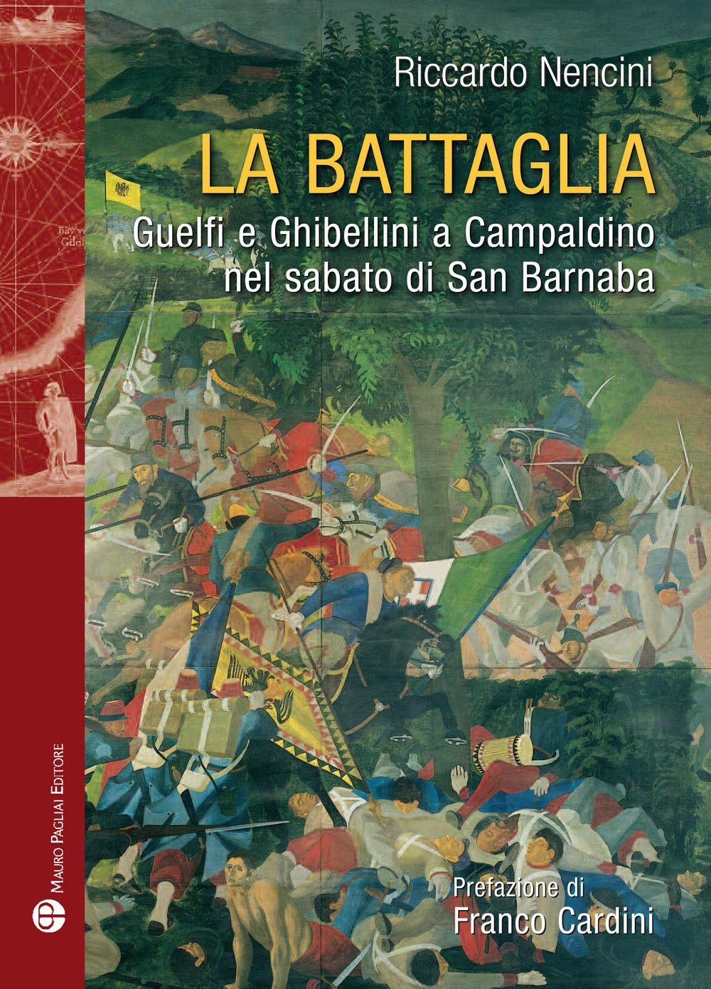La battaglia. Guelfi e ghibellini a Campaldino nel sabato di san Barnaba German history