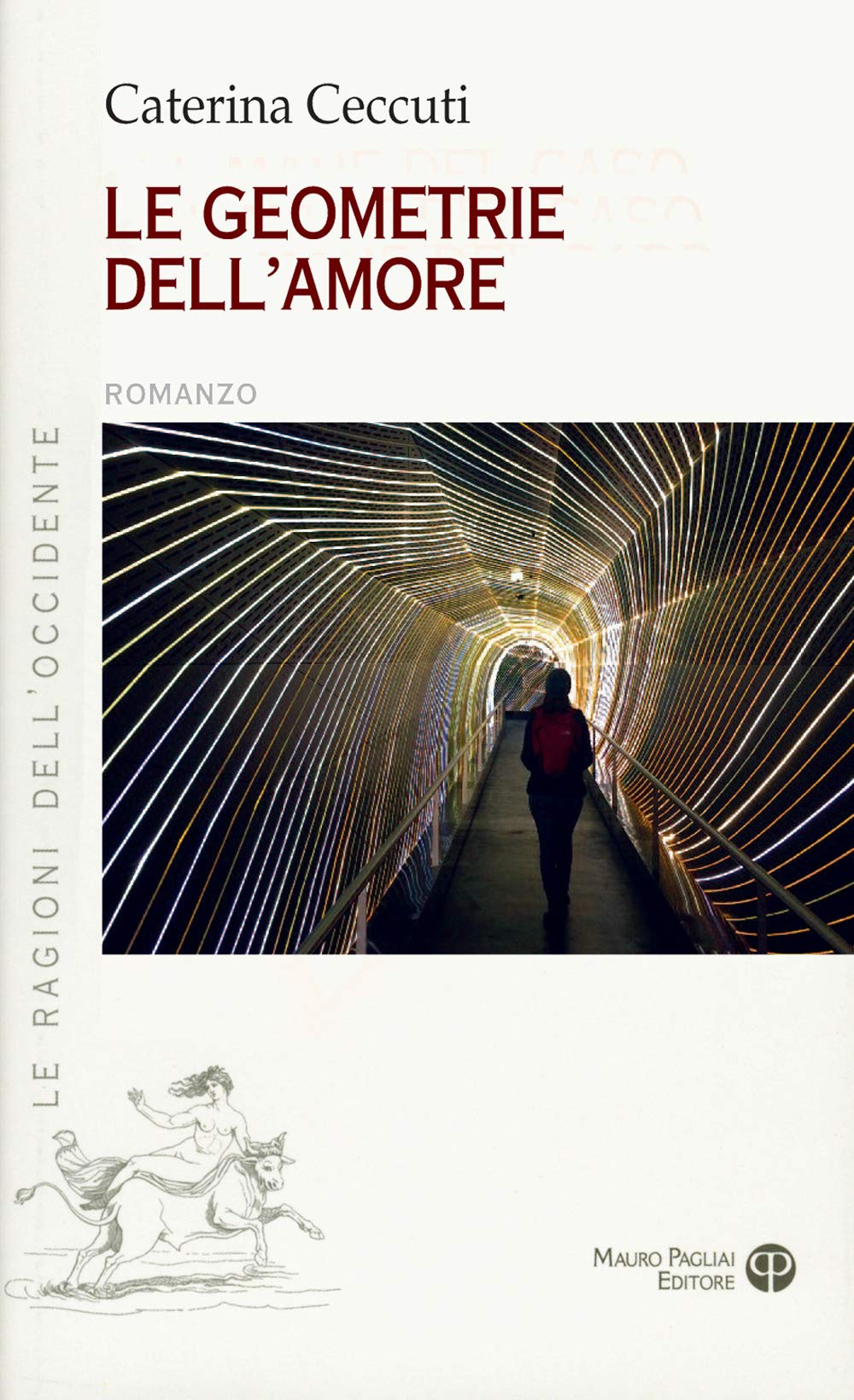 Le geometrie dell'amore (Le ragioni dell'Occidente) Books