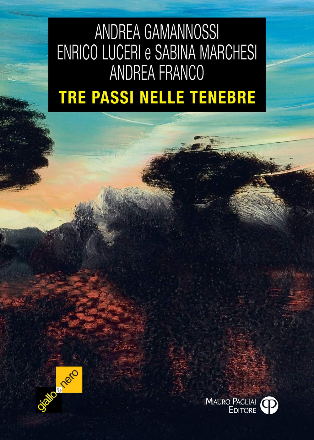 Tre passi nelle tenebre. Tre racconti tra giallo e noir (Giallo & nero. I colori del brivido) Contemporary literature