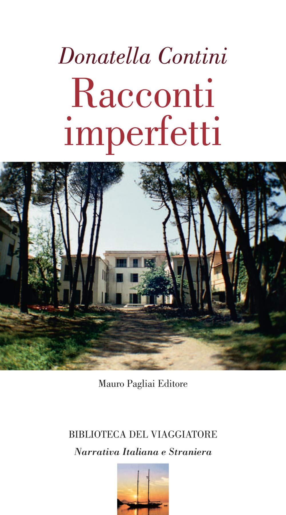 Racconti imperfetti (Biblioteca del viaggiatore) Essays & Short Stories
