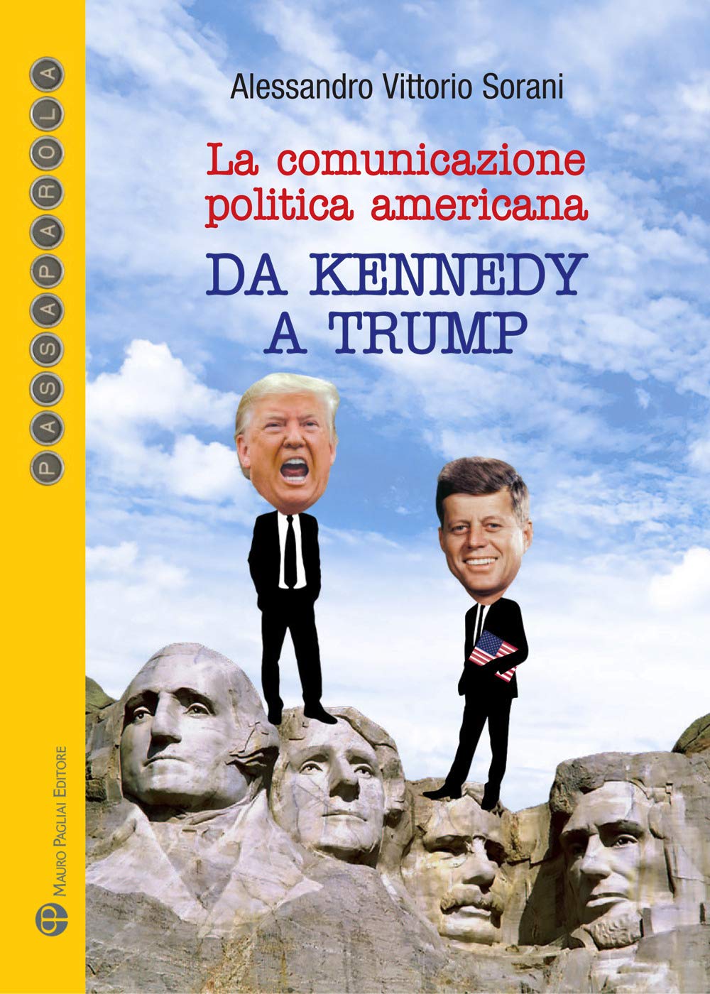 La Comunicazione Politica Americana: Da Kennedy a Trump book