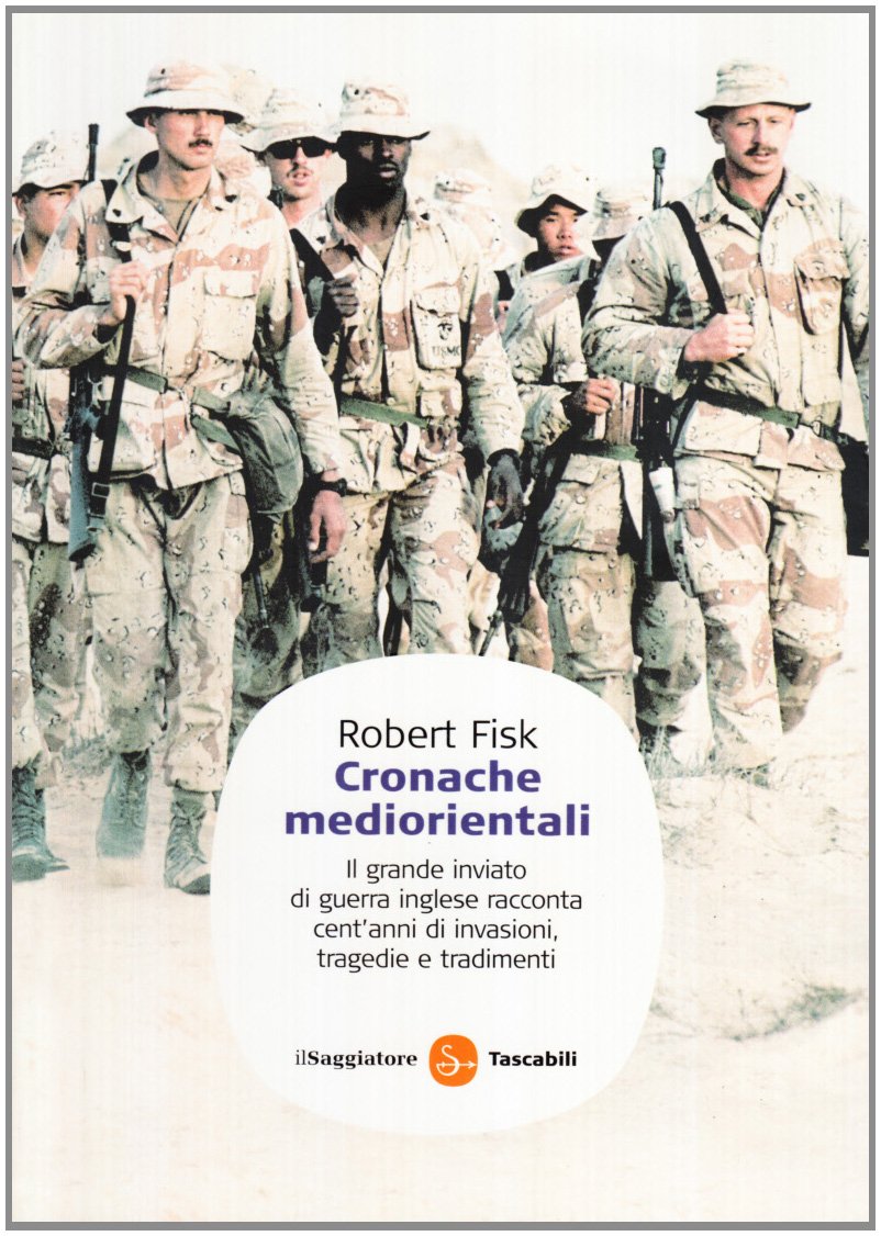 Cronache mediorientali. Il grande inviato di guerra inglese racconta cent'anni di invasioni, tragedie e tradimenti book