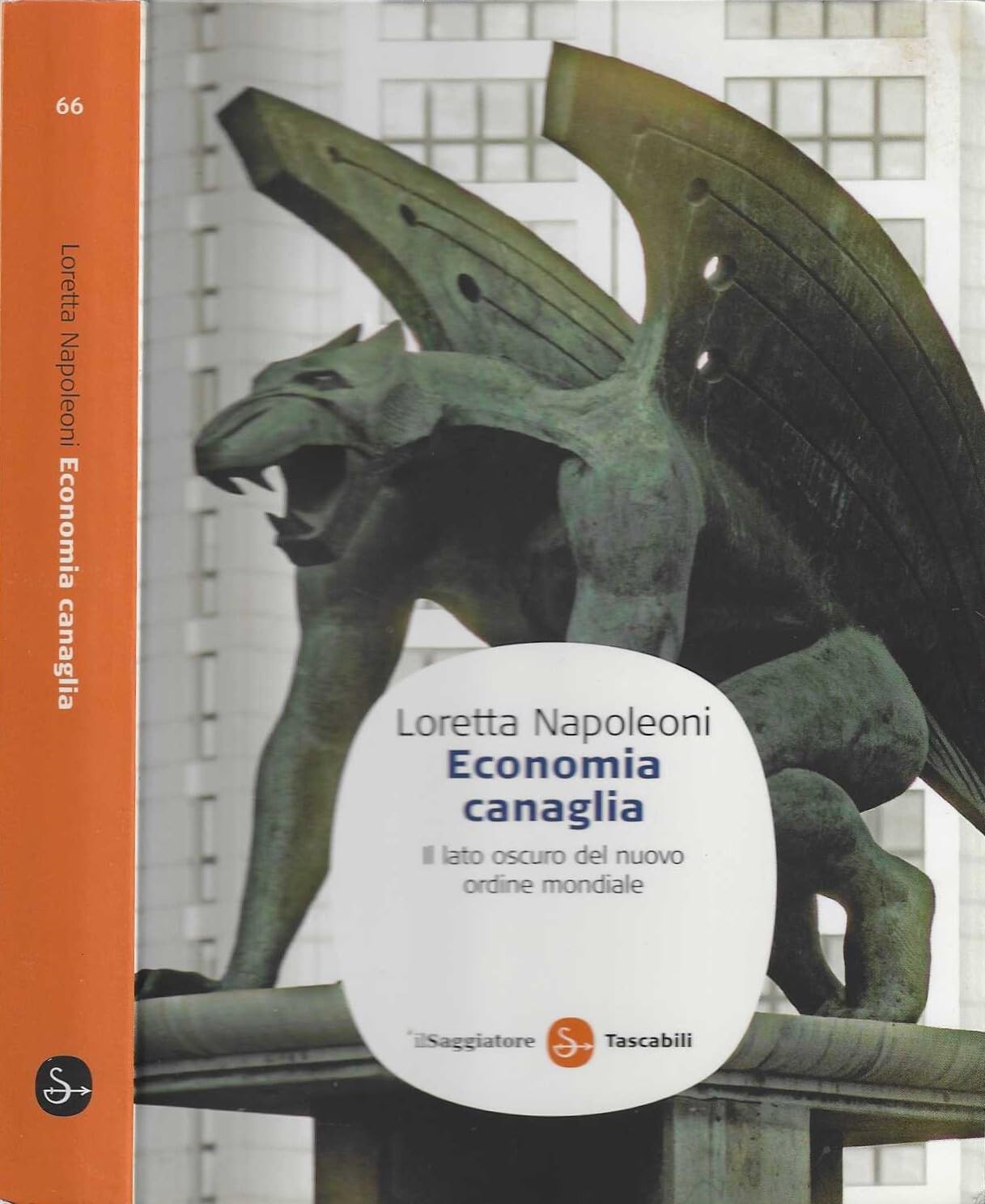 Economia canaglia. Il lato oscuro del nuovo ordine mondiale Business, Finance & Career