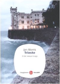 Trieste. O del nessun luogo (Saggi. Tascabili) Leisure, Home & Garden