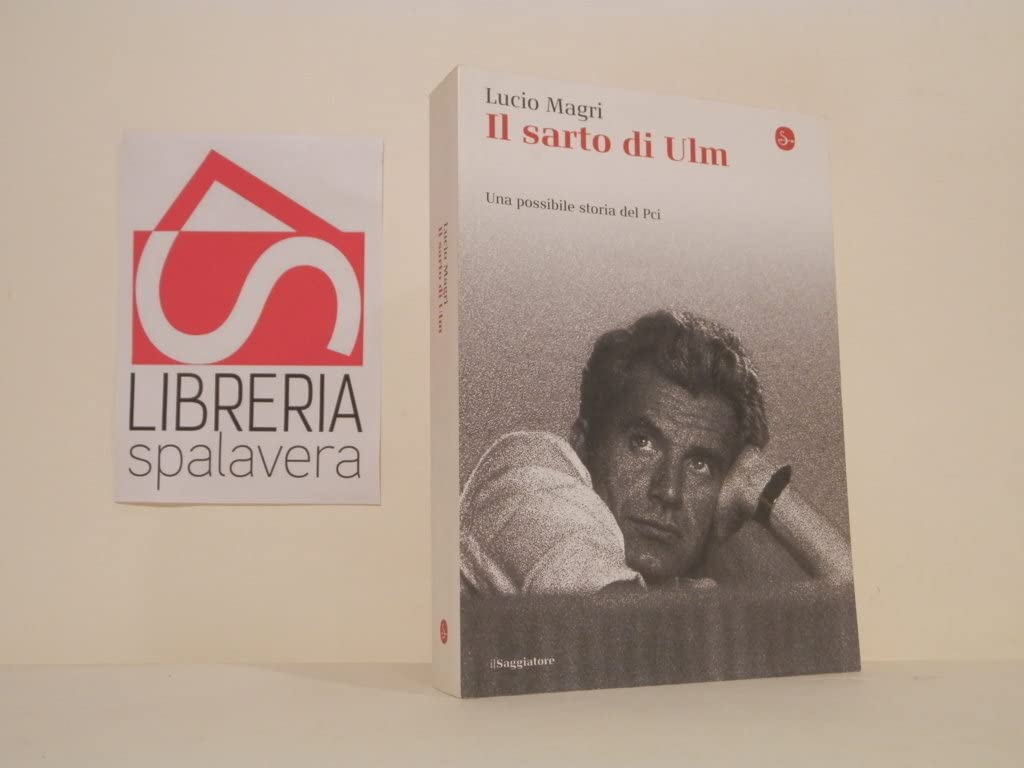 Il sarto di Ulm. Una possibile storia del Pci book