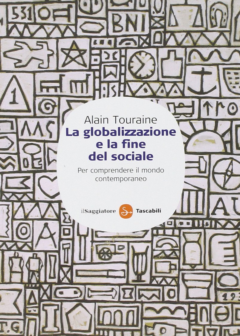 La globalizzazione e la fine del sociale. Per comprendere il mondo contemporaneo book