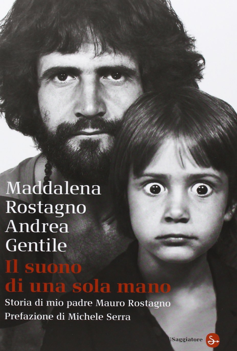 Il suono di una sola mano. Storia di mio padre Mauro Rostagno book