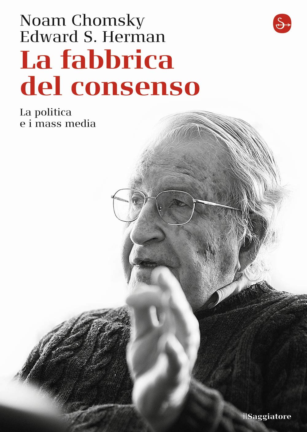 La fabbrica del consenso. La politica e i mass media Non-fiction books