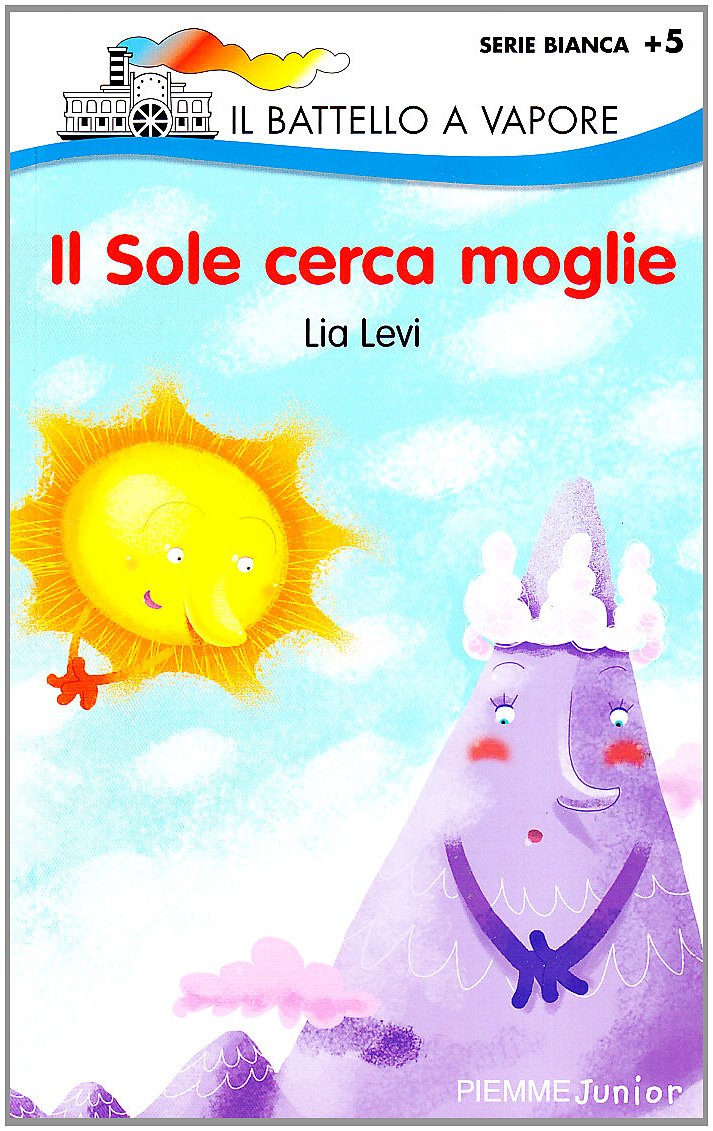 Il sole cerca moglie (Il battello a vapore. Serie bianca) Contemporary literature