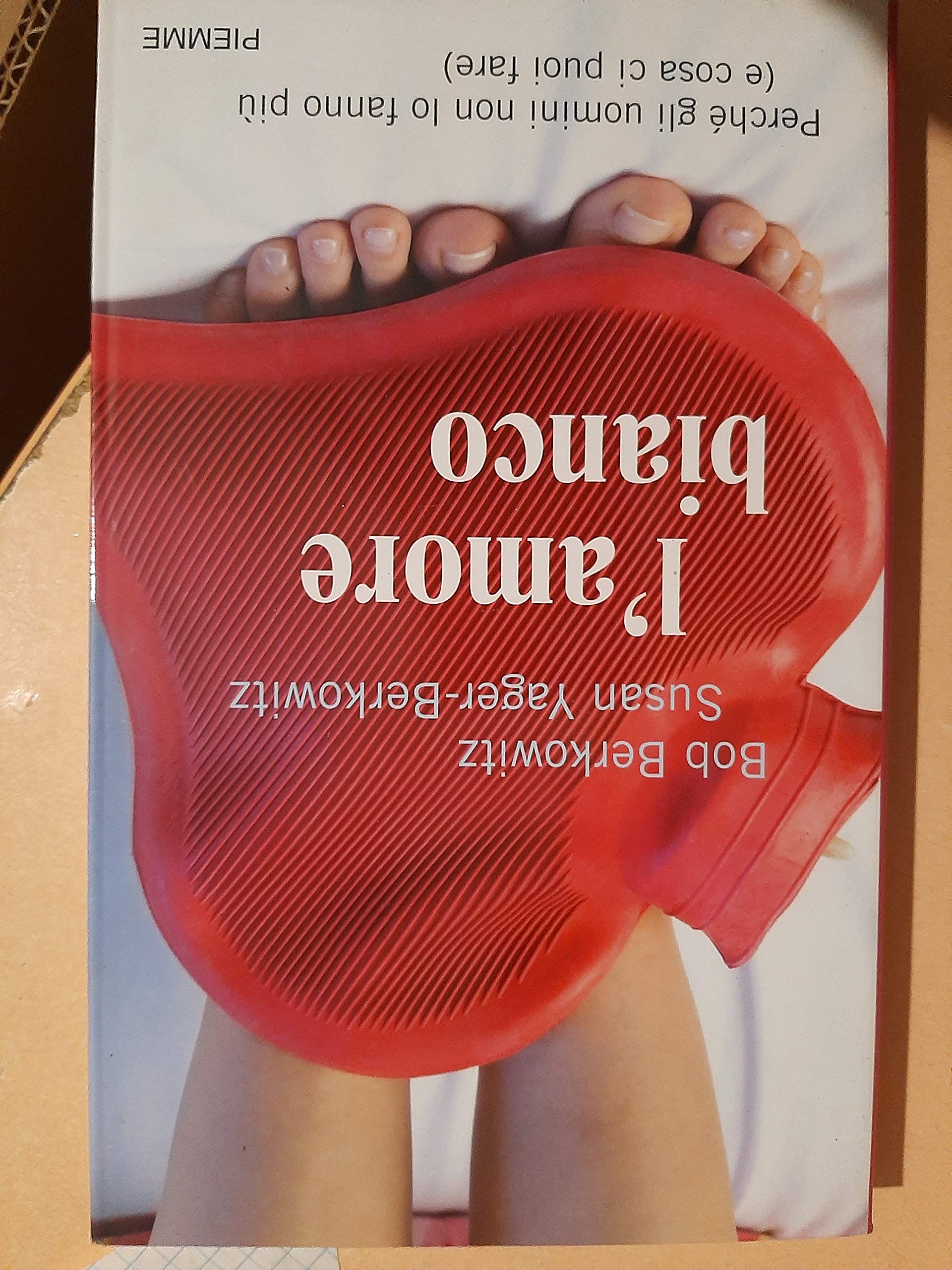 L'amore bianco. Perché gli uomini non lo fanno più (e cosa ci puoi fare) book