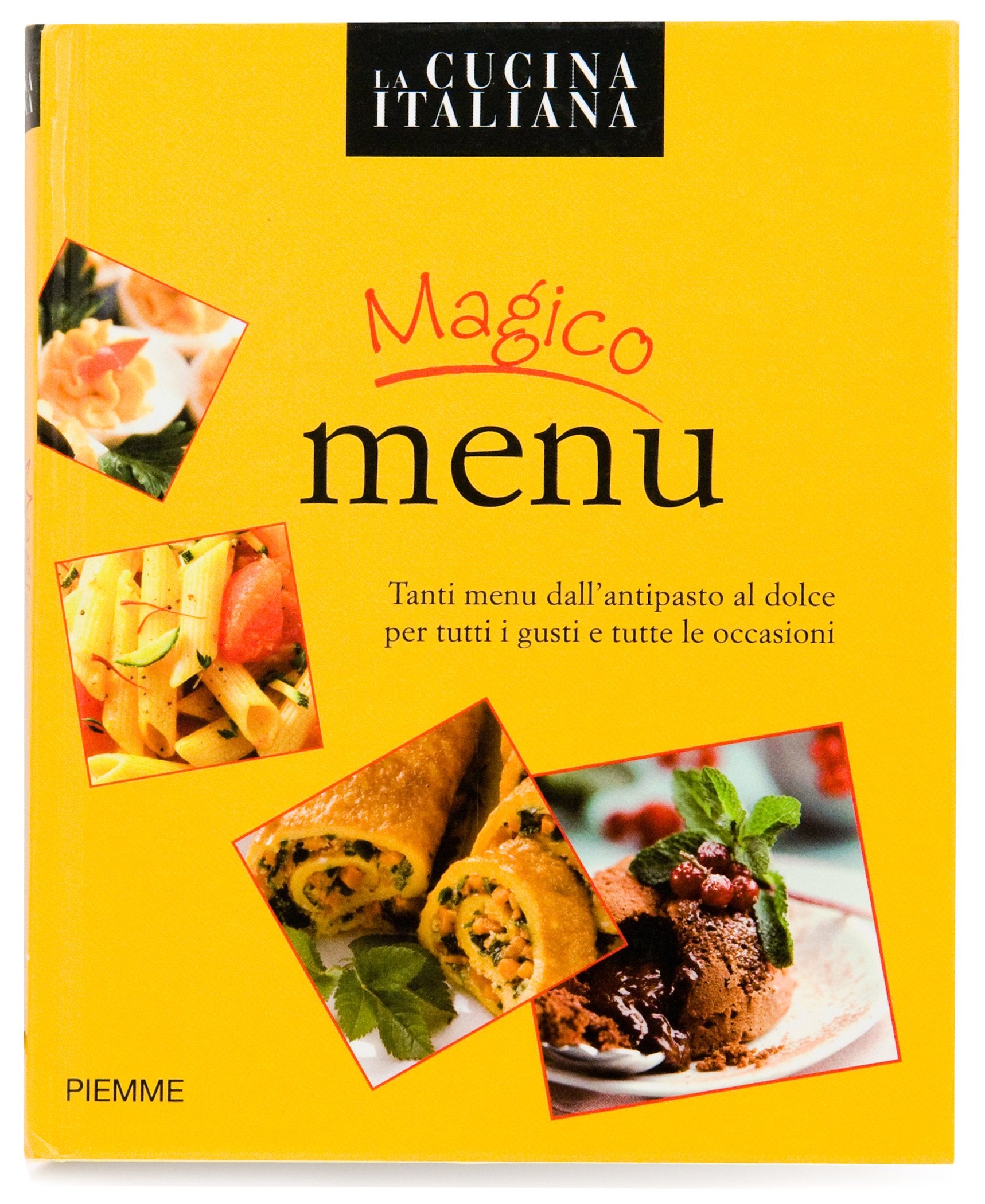Magico menù. Tanti menu dall'antipasto al dolce per tutti i gusti e tutte le occasioni Leisure, Home & Garden