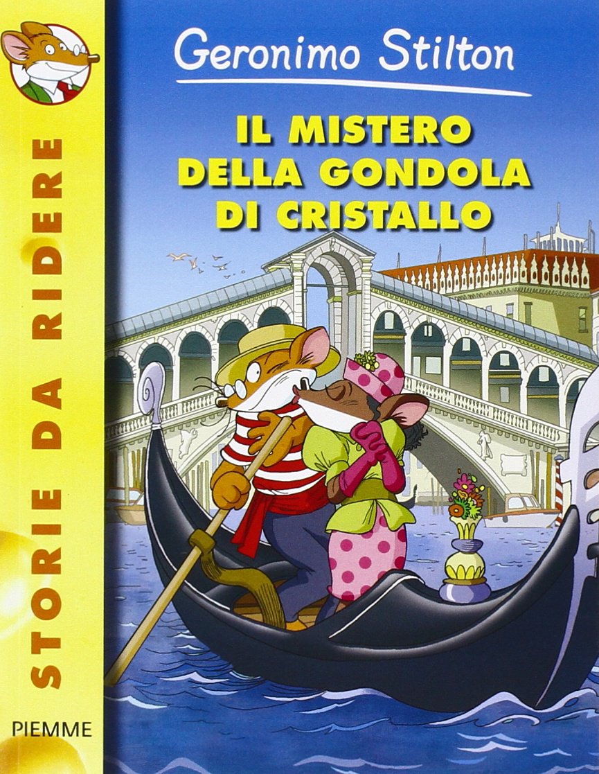Il mistero della gondola di cristallo. Ediz. illustrata (Storie da ridere) Novels & Short Stories