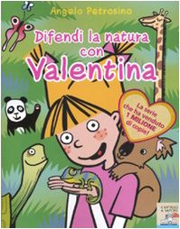 Difendi la natura con Valentina book
