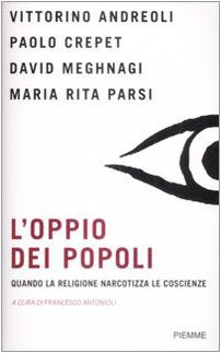 L'oppio dei popoli. Quando la religione narcotizza le coscienze Books