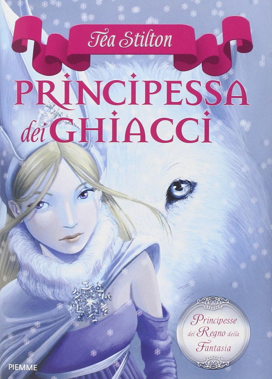 La principessa dei ghiacci. Principesse del regno della fantasia Novels & Short Stories