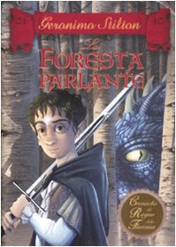 La foresta parlante. Cronache del Regno della Fantasia book