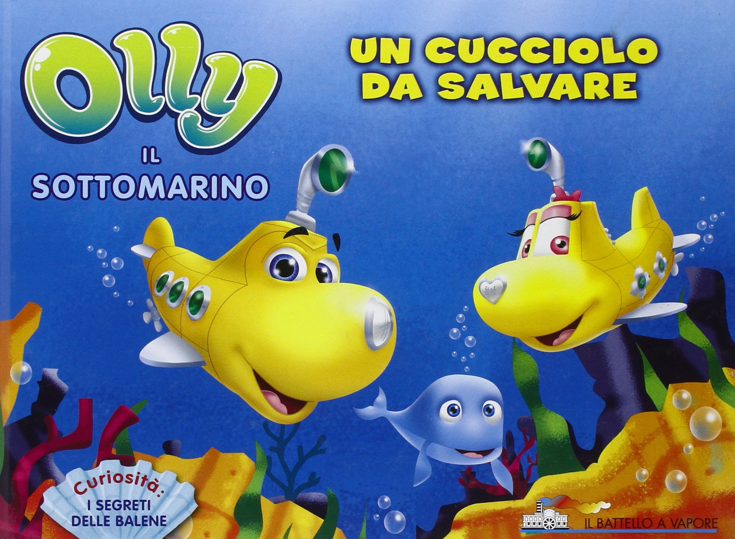 Un cucciolo da salvare. Olly il sottomarino. Ediz. illustrata (Vol. 1) book