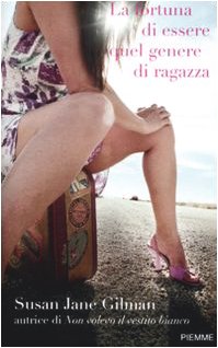 La fortuna di essere quel genere di ragazza book