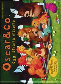 Oggi stiamo insieme. Oscar & Co.. Ediz. illustrata (Vol. 7) book