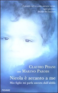 Nicola è accanto a me. Mio figlio mi parla ancora dall'aldilà Memories